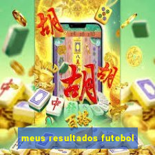 meus resultados futebol